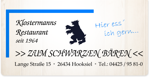 Zum Schwarzen Bären –  Restaurant, Hooksiel, Wangerland